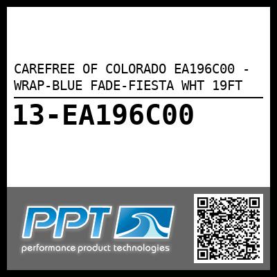 CAREFREE OF COLORADO EA196C00 - WRAP-BLUE FADE-FIESTA WHT 19FT