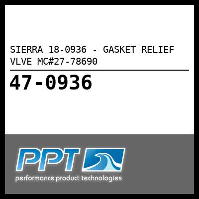 SIERRA GASKET RELIEF VLVE MC#27-78690 (18-0936) SIERRA GASKET RELIEF VLVE MC#27-78690 (18-0936)
