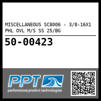 MISCELLANEOUS SC8006 - 3/8-16X1 PHL OVL M/S SS 25/BG