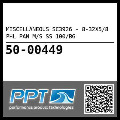 MISCELLANEOUS SC3926 - 8-32X5/8 PHL PAN M/S SS 100/BG