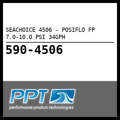 SEACHOICE POSIFLO FP 7.0-10.0 PSI 34GPH (4506) SEACHOICE POSIFLO FP 7.0-10.0 PSI 34GPH (4506)