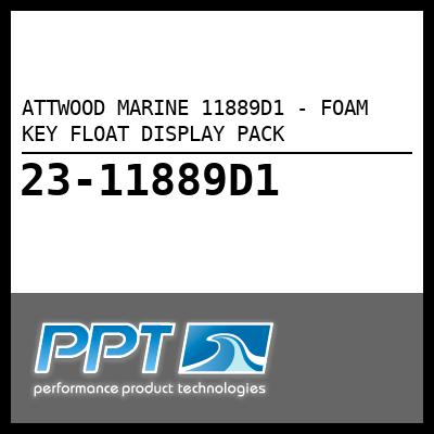 ATTWOOD MARINE FOAM KEY FLOAT DISPLAY PACK (11889D1) ATTWOOD MARINE FOAM KEY FLOAT DISPLAY PACK (11889D1)