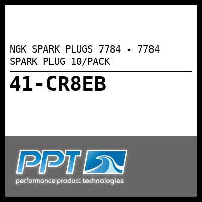 NGK SPARK PLUGS 7784 SPARK PLUG 10/PACK (7784) NGK SPARK PLUGS 7784 SPARK PLUG 10/PACK (7784)