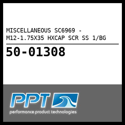 MISCELLANEOUS M12-1.75X35 HXCAP SCR SS 1/BG (SC6969) MISCELLANEOUS M12-1.75X35 HXCAP SCR SS 1/BG (SC6969)