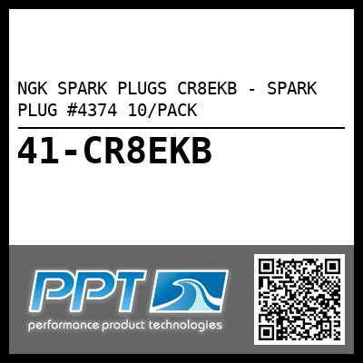 NGK SPARK PLUGS CR8EKB - SPARK PLUG #4374 10/PACK