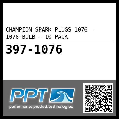 CHAMPION SPARK PLUGS 1076 - 1076-BULB - 10 PACK