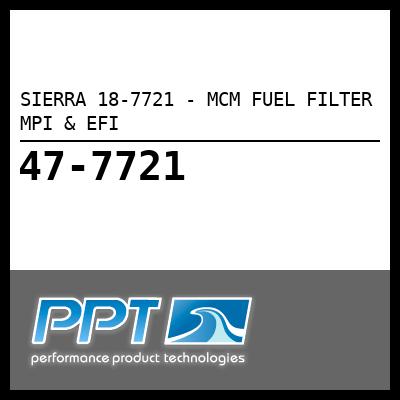 SIERRA 18-7721 - MCM FUEL FILTER MPI & EFI