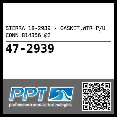 GASKET,WTR P/U CONN 814356 @2 - Click Here to See Product Details