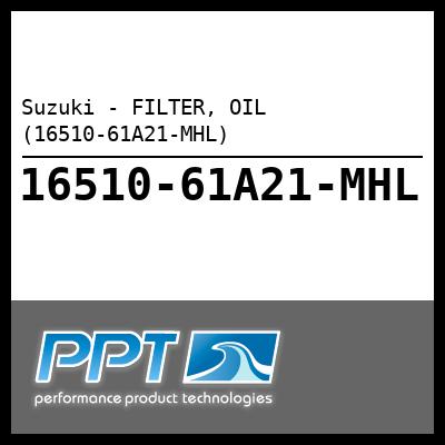 Suzuki - FILTER, OIL (16510-61A21-MHL) Suzuki - FILTER, OIL (16510-61A21-MHL)