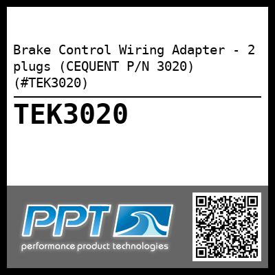 Brake Control Wiring Adapter - 2 plugs (CEQUENT P/N 3020) (#TEK3020)