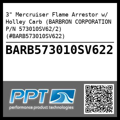 3" Mercruiser Flame Arrestor w/ Holley Carb (BARBRON CORPORATION P/N 573010SV62/2) (#BARB573010SV622)