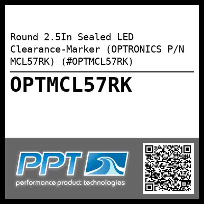 Round 2.5In Sealed LED Clearance-Marker (OPTRONICS P/N MCL57RK) (#OPTMCL57RK)