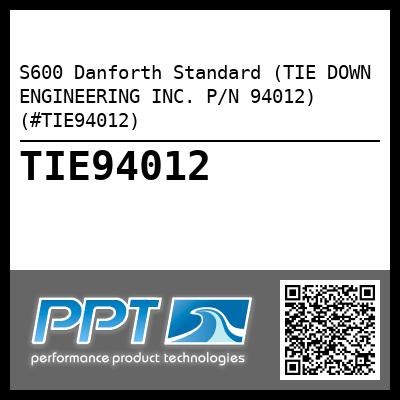 S600 Danforth Standard (TIE DOWN ENGINEERING INC. P/N 94012) (#TIE94012)