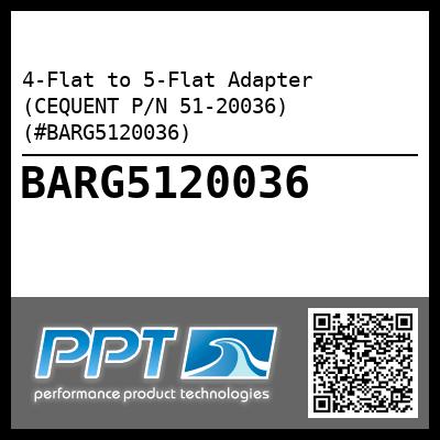 4-Flat to 5-Flat Adapter (CEQUENT P/N 51-20036) (#BARG5120036)