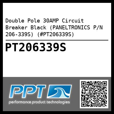 Double Pole 30AMP Circuit Breaker Black (PANELTRONICS P/N 206-339S) (#PT206339S)