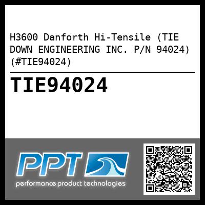 H3600 Danforth Hi-Tensile (TIE DOWN ENGINEERING INC. P/N 94024) (#TIE94024)