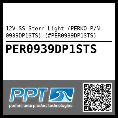 12V SS Stern Light (PERKO P/N 0939DP1STS) (#PER0939DP1STS)