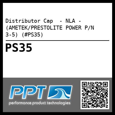 Distributor Cap  - NLA - (AMETEK/PRESTOLITE POWER P/N 3-5) (#PS35)