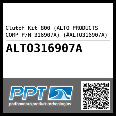 Clutch Kit 800 (ALTO PRODUCTS CORP P/N 316907A) (#ALTO316907A)