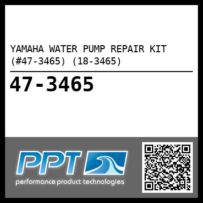 YAMAHA WATER PUMP REPAIR KIT (#47-3465) (18-3465)