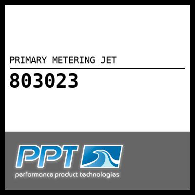 PRIMARY METERING JET PRIMARY METERING JET