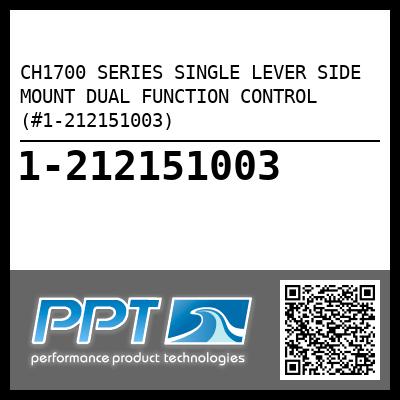 CH1700 SERIES SINGLE LEVER SIDE MOUNT DUAL FUNCTION CONTROL  (#1-212151003) - Click Here to See Product Details