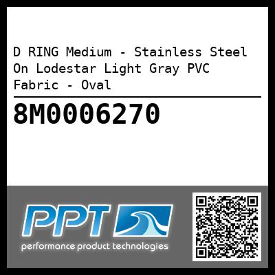 D RING Medium - Stainless Steel On Lodestar Light Gray PVC Fabric - Oval