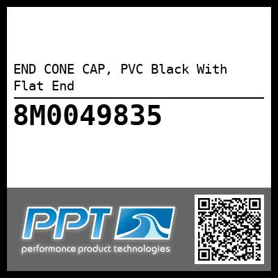 END CONE CAP, PVC Black With Flat End