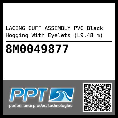 LACING CUFF ASSEMBLY PVC Black Hogging With Eyelets (L9.48 m)