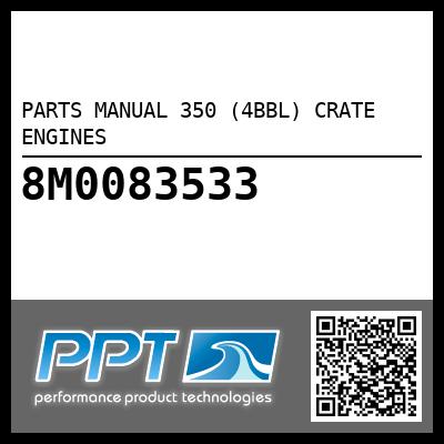 PARTS MANUAL 350 (4BBL) CRATE ENGINES