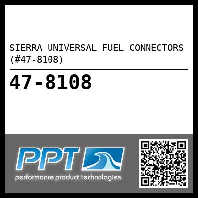 SIERRA UNIVERSAL FUEL CONNECTORS (#47-8108) - Click Here to See Product Details
