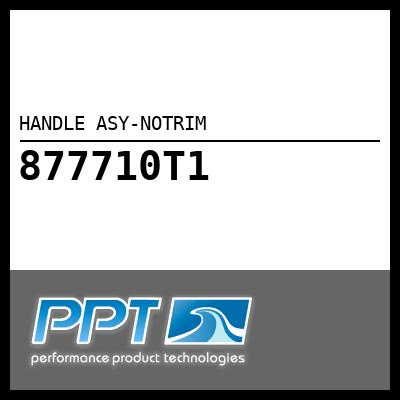 HANDLE ASY-NOTRIM HANDLE ASY-NOTRIM
