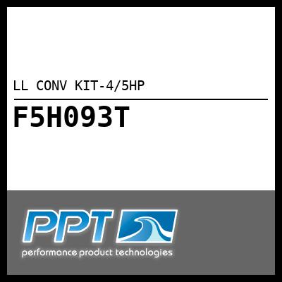 LL CONV KIT-4/5HP LL CONV KIT-4/5HP