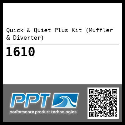 Quick & Quiet Plus Kit (Muffler & Diverter)