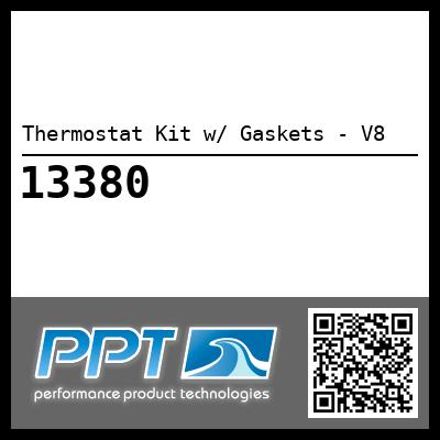 Thermostat Kit w/ Gaskets - V8