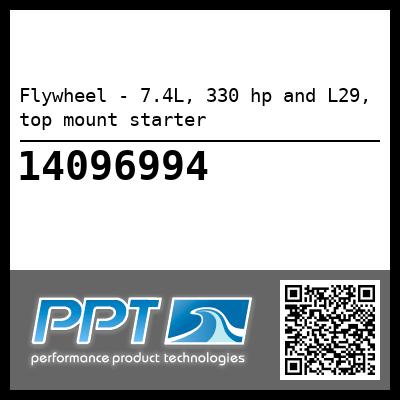 Flywheel - 7.4L, 330 hp and L29, top mount starter