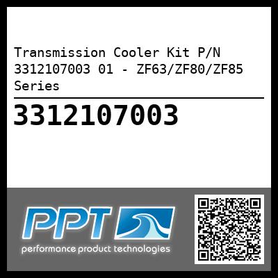 Transmission Cooler Kit P/N 3312107003 01 - ZF63/ZF80/ZF85 Series