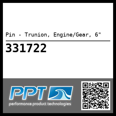 Pin - Trunion, Engine/Gear, 6