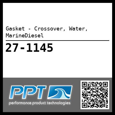 Gasket - Crossover, Water, MarineDiesel