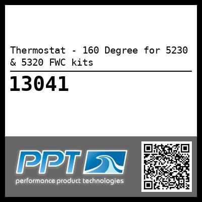 Thermostat - 160 Degree for 5230 & 5320 FWC kits - Click Here to See Product Details