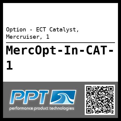 Option - ECT Catalyst, Mercruiser, 1 - Click Here to See Product Details