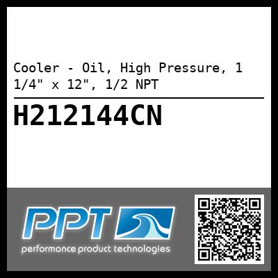 Cooler - Oil, High Pressure, 1 1/4" x 12", 1/2 NPT
