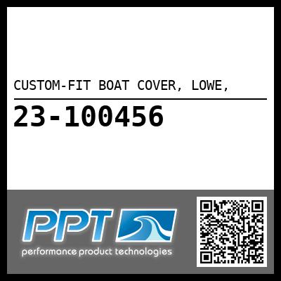 CUSTOM-FIT BOAT COVER, LOWE, - Click Here to See Product Details