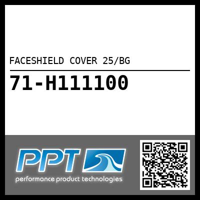 FACESHIELD COVER 25/BG - Click Here to See Product Details