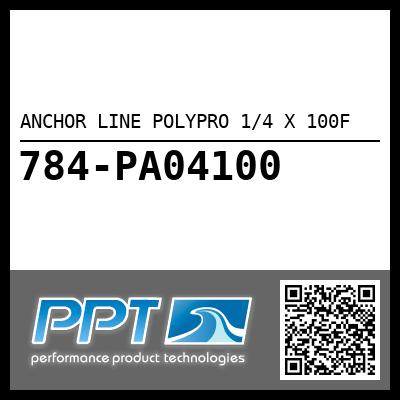ANCHOR LINE POLYPRO 1/4 X 100F - Click Here to See Product Details