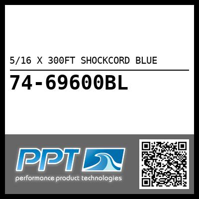 5/16 X 300FT SHOCKCORD BLUE - Click Here to See Product Details
