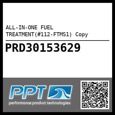 ALL-IN-ONE FUEL TREATMENT(#112-FTMS1) Copy - Click Here to See Product Details
