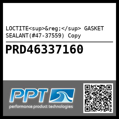LOCTITE<sup>®</sup> GASKET SEALANT(#47-37559) Copy - Click Here to See Product Details