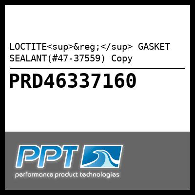 LOCTITE<sup>&reg;</sup> GASKET SEALANT(#47-37559) Copy