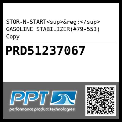 STOR-N-START<sup>&reg;</sup> GASOLINE STABILIZER(#79-553) Copy